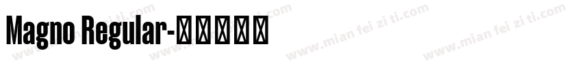 Magno Regular字体转换